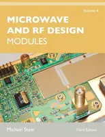 Mikrohullámú és rádiófrekvenciás tervezés, 4. kötet: Modulok - Microwave and RF Design, Volume 4: Modules