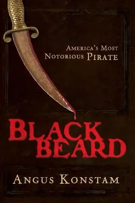 Blackbeard: Blackbeard: Amerika leghírhedtebb kalózai - Blackbeard: America's Most Notorious Pirate