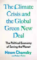 Klímaválság és a globális zöld New Deal: A bolygó megmentésének politikai gazdaságtana - Climate Crisis and the Global Green New Deal: The Political Economy of Saving the Planet