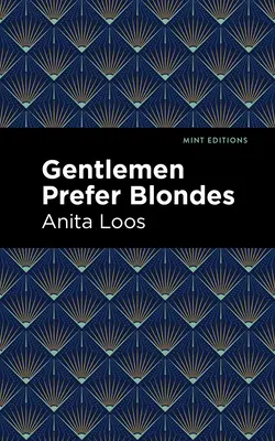 Gentlemen Prefer Blondes: Egy hivatásos hölgy intim naplója - Gentlemen Prefer Blondes: The Intimate Diary of a Professional Lady