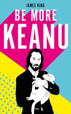 Légy több Keanu - Be More Keanu