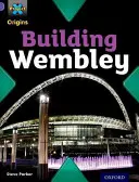 Project X Origins: Lila könyvsáv, Oxford Level 8: Épületek: Building Wembley - Project X Origins: Purple Book Band, Oxford Level 8: Buildings: Building Wembley