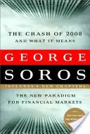 A 2008-as összeomlás és annak következményei: A pénzügyi piacok új paradigmája - Crash of 2008 and What It Means: The New Paradigm for Financial Markets