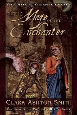 A varázsló útvesztője: The Collected Fantasies, 4. kötet - The Maze of the Enchanter: The Collected Fantasies, Volume 4