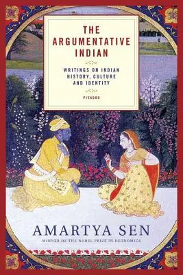 Az érvelő indián: Írások az indiánok történelméről, kultúrájáról és identitásáról - The Argumentative Indian: Writings on Indian History, Culture and Identity