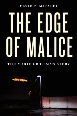 A rosszindulat határa: Marie Grossman története - The Edge of Malice: The Marie Grossman Story