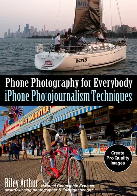 Telefonos fotózás mindenkinek: iPhone fotóriporteri technikák - Phone Photography for Everybody: iPhone Photojournalism Techniques