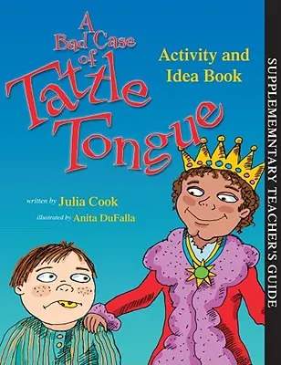 A Bad Case of Tattle Tongue Tevékenység és ötletkönyv - A Bad Case of Tattle Tongue Activity and Idea Book