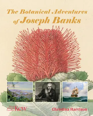 Joseph Banks botanikai kalandjai - The Botanical Adventures of Joseph Banks