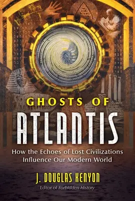 Atlantisz szellemei: Hogyan befolyásolják modern világunkat az elveszett civilizációk visszhangjai? - Ghosts of Atlantis: How the Echoes of Lost Civilizations Influence Our Modern World