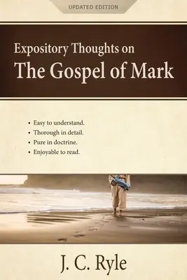 Expository Thoughts on the Gospel of Mark: A Commentary (Magyarázó gondolatok Márk evangéliumáról): Kommentár - Expository Thoughts on the Gospel of Mark: A Commentary