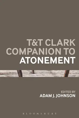 T&T Clark Companion to Atonement (Az engesztelés) - T&T Clark Companion to Atonement
