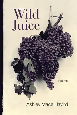 Vadlé: Poems - Wild Juice: Poems