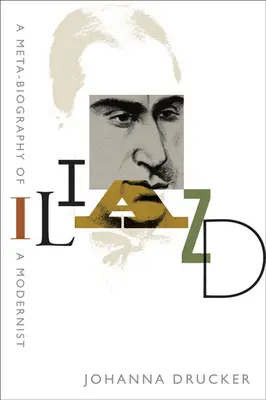 Iliazd: Egy modernista meta-életrajza - Iliazd: A Meta-Biography of a Modernist