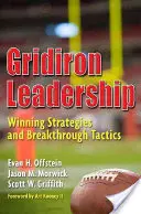 Gridiron Leadership: Győztes stratégiák és áttörő taktikák - Gridiron Leadership: Winning Strategies and Breakthrough Tactics