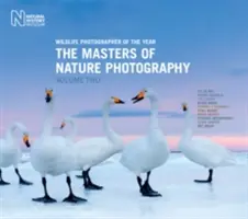 Az év természetfotósa: A természetfotózás mesterei második kötet: Második kötet - Wildlife Photographer of the Year: The Masters of Nature Photography Volume Two: Volume Two