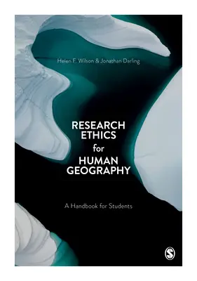 Kutatási etika a humánföldrajz számára: Kézikönyv hallgatóknak - Research Ethics for Human Geography: A Handbook for Students