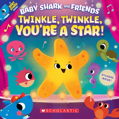 Csillogj, csillogj, te egy csillag vagy! (Cápababa és barátai) - Twinkle, Twinkle, You're a Star! (Baby Shark and Friends)