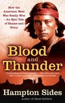 Vér és mennydörgés - Az amerikai nyugat eposza - Blood And Thunder - An Epic of the American West