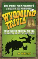 Wyomingi apróságok - Wyoming Trivia