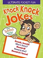 Ultimate Pocket Fun: Knock Knock Knock Jokes - Több mint 1000 vicces vicc - Ultimate Pocket Fun: Knock Knock Jokes - Over 1,000 Hilarious Jokes