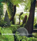 David Nash: Természetes galéria - David Nash: A Natural Gallery