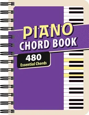 Zongora akkordkönyv: Zongora Akkordok: 480 alapvető akkord - Piano Chord Book: 480 Essential Chords