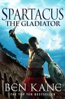 Spartacus: A gladiátor - (Spartacus 1) - Spartacus: The Gladiator - (Spartacus 1)