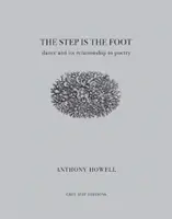 Lépés a láb - A tánc és kapcsolata a költészettel - Step Is the Foot - Dance and Its Relationship to Poetry