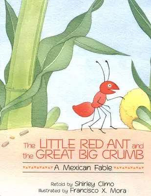 A kis vörös hangya és a nagy morzsa - The Little Red Ant and the Great Big Crumb