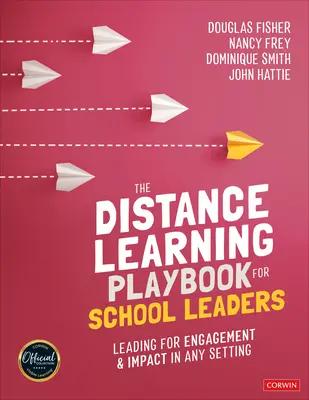 A távoktatási játékkönyv iskolavezetők számára: Vezetés az elkötelezettségért és a hatásért bármilyen környezetben - The Distance Learning Playbook for School Leaders: Leading for Engagement and Impact in Any Setting