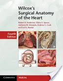 Wilcox: A szív sebészeti anatómiája - Wilcox's Surgical Anatomy of the Heart