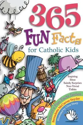 365 szórakoztató tény katolikus gyerekeknek - 365 Fun Facts for Catholic Kids