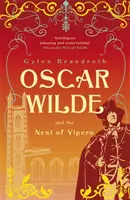 Oscar Wilde és a viperafészek - Oscar Wilde Rejtély: 4. - Oscar Wilde and the Nest of Vipers - Oscar Wilde Mystery: 4