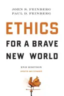 Etika egy szép új világban, második kiadás (frissített és bővített) - Ethics for a Brave New World, Second Edition (Updated and Expanded)