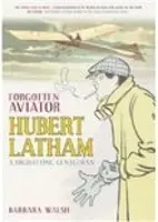 Elfelejtett pilóta - Hubert Latham, egy magasan repülő úriember - Forgotten Aviator - Hubert Latham, A High-Flying Gentleman