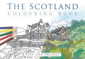 The Scotland Colouring Book: Múlt és jelen - The Scotland Colouring Book: Past and Present