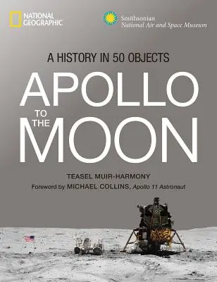 Apollo a Holdra: Történelem 50 objektumban - Apollo to the Moon: A History in 50 Objects