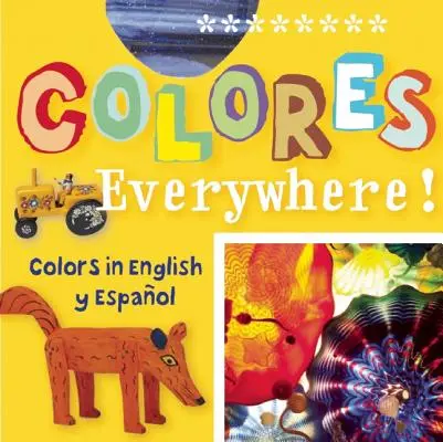 Colores Everywhere!: Színek angolul Y Espaaol - Colores Everywhere!: Colors in English Y Espaaol