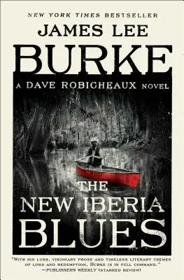 A New Iberia Blues: Dave Robicheaux regénye - The New Iberia Blues: A Dave Robicheaux Novel