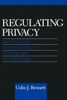 A magánélet szabályozása: Adatvédelem és közpolitika Európában és az Egyesült Államokban - Regulating Privacy: Data Protection and Public Policy in Europe and the United States