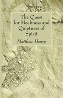 A szelídség és a lélek csendjének keresése - The Quest for Meekness and Quietness of Spirit