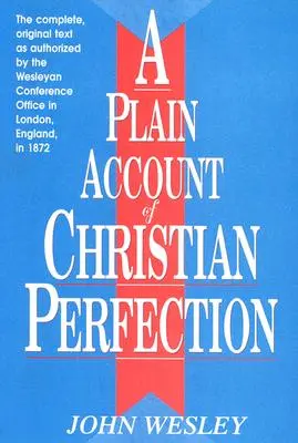 Egyszerű beszámoló a keresztény tökéletességről - A Plain Account of Christian Perfection