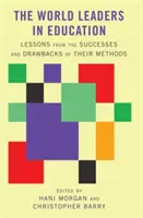 A világ vezetői az oktatásban; tanulságok módszereik sikereiből és hátrányaiból - The World Leaders in Education; Lessons from the Successes and Drawbacks of Their Methods
