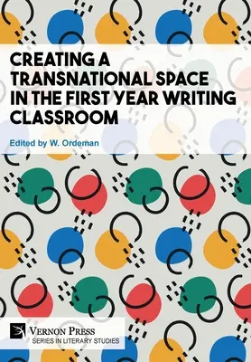 Transznacionális tér létrehozása az elsőéves írásórákon - Creating a Transnational Space in the First Year Writing Classroom