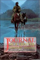 Osborne Russell's Journal of a Trapper:: Edited from the Original Manuscript in the William Robertson Coe Collection of Western Americana in the Yale in the Yale - Osborne Russell's Journal of a Trapper:: Edited from the Original Manuscript in the William Robertson Coe Collection of Western Americana in the Yale