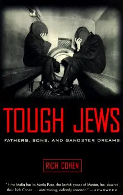 Kemény zsidók: Apák, fiúk és gengszterálmok - Tough Jews: Fathers, Sons, and Gangster Dreams