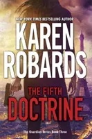 Ötödik doktrína - Az őrző sorozat 3. könyve - Fifth Doctrine - The Guardian Series Book 3