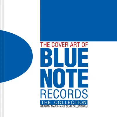 A Blue Note Records borítóművészete: A gyűjtemény - The Cover Art of Blue Note Records: The Collection