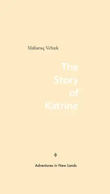 Katrine története - The Story of Katrine